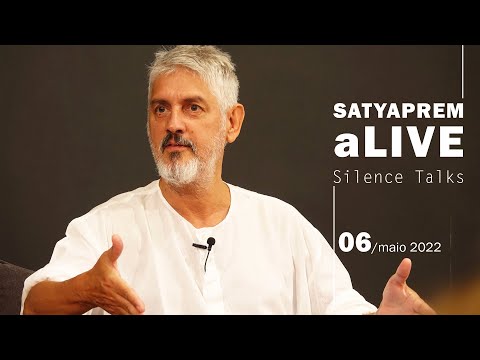 Satyaprem aLIVE | Silence Talks | 6 de maio 2022