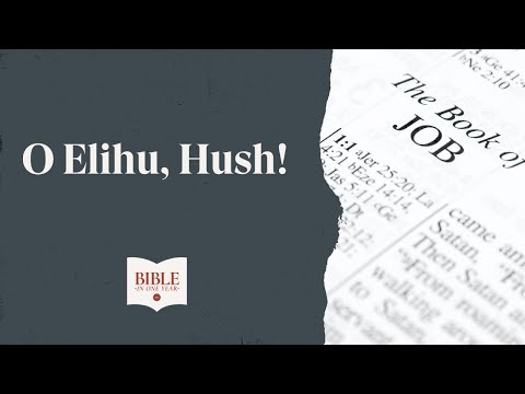 O Elihu, Hush! - Job 34-35