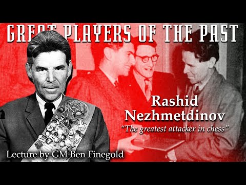 Great Player of the Past: Rashid Nezhmetdinov