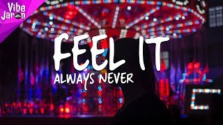 Always Never - Feel It (Lyrics)