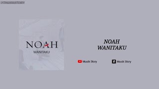 Download lagu Noah - Wanitaku | Lirik Lagu mp3