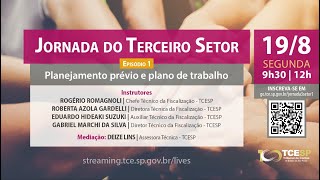 JORNADA DO TERCEIRO SETOR Episódio 1: Planejamento Prévio e Plano de Trabalho- 19/08/2024