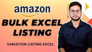 Amazon Bulk Listing | Amazon Product Listing Tutorial | Amazon Product Listing Variations