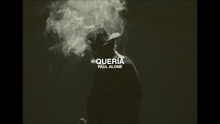 Paul Alone - Quería (Video Oficial)