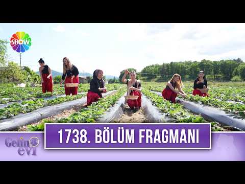 TV Programları Gelin Evi 1738. Bölüm Fragmanı