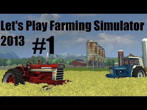 Farming Simulator 2013 S2E1: It's a whole new world