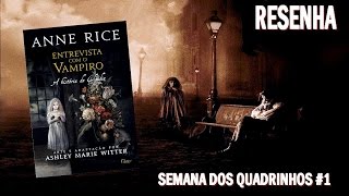 [RESENHA] Entrevista com o Vampiro: A História de Claudia - Anne Rice - Semana dos Quadrinhos #1