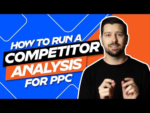 How To Run A Competitor Analysis For PPC