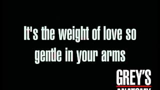 Grey&#39;s Anatomy // A Grace klinika - Snow Patrol: The Weight of Love lyrics