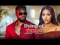 DYING OF THIRST MAURICE SAM UCHE MONTANA ATEWE RAPHAEL LATEST NOLLYWOOD CLASSIC MOVIES 2025