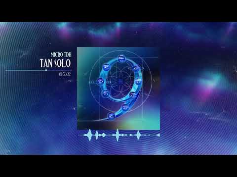Micro TDH - TAN SOLO [NUEVE]
