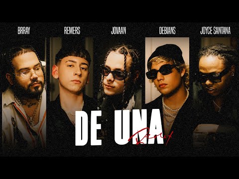 Jovaan x Brray x Joyce Santana x Remers x Debians - De Una "Remix" [Official Video]
