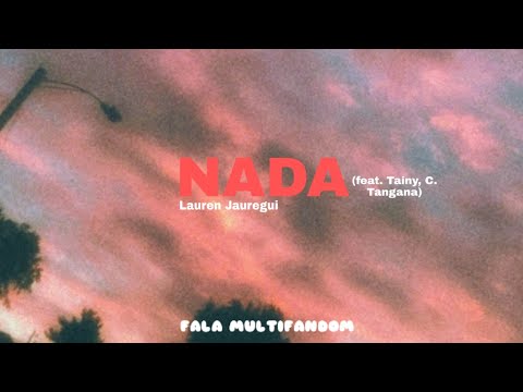 Lauren Jauregui - NADA (feat. Tainy, C. Tangana) [Tradução/Português]