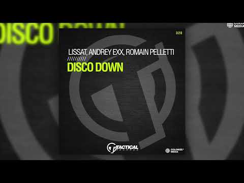 Lissat, Andrey Exx & Romain Pelletti - Disco Down