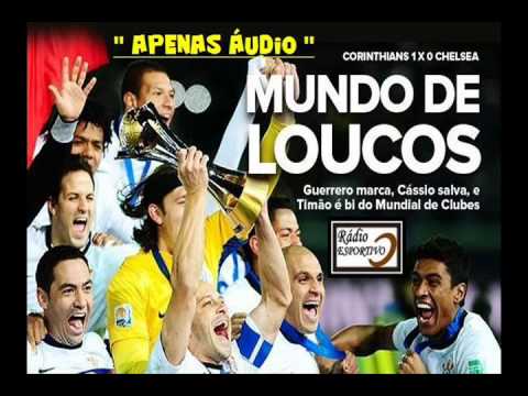 Corinthians 1 x 0 Chelsea - Narração: Everaldo Marques (Estadão ESPN) Mundial de Clubes 2012
