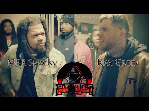 MBK SMACKY VS KLAX GREEN : RAW TALENT BATTLE LEAGUE