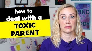 Dealing with Toxic Parents