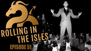 Blue Sky, Green Hell - Rolling in the Isles [Episode 51]