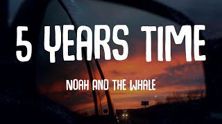 Download lagu Noah And The Whale - 5 Years Time (Lyrics) mp3 Download lagu Noah And The Whale - 5 Years Time (Lyrics) mp3