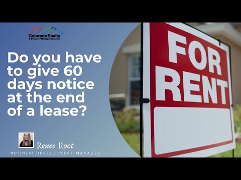 Do you have to give 60 days notice at the end of a lease?