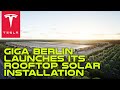 Tesla Giga Berlin Launches Its Rooftop Solar Installation