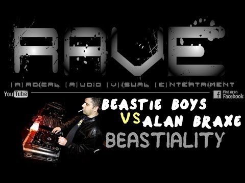 BEASTIE BOYS vs ALAN BRAXE - BEASTIALITY [HQ]
