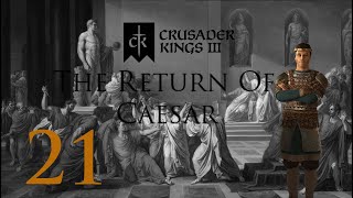 Crusader Kings 3: The Return Of Caesar: Part 21: Mean Vassals