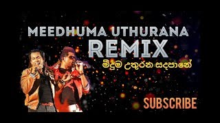 Meeduma Uthurana REMIX  Bathiya & Santhush  DJ