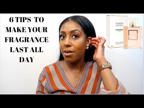 HOW TO GET YOUR FRAGRANCE TO LAST ALL DAY !