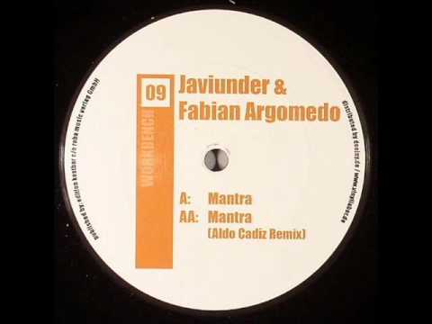 Javiunder & Fabian Argomedo - Mantra (Aldo Cadiz  Rmx)