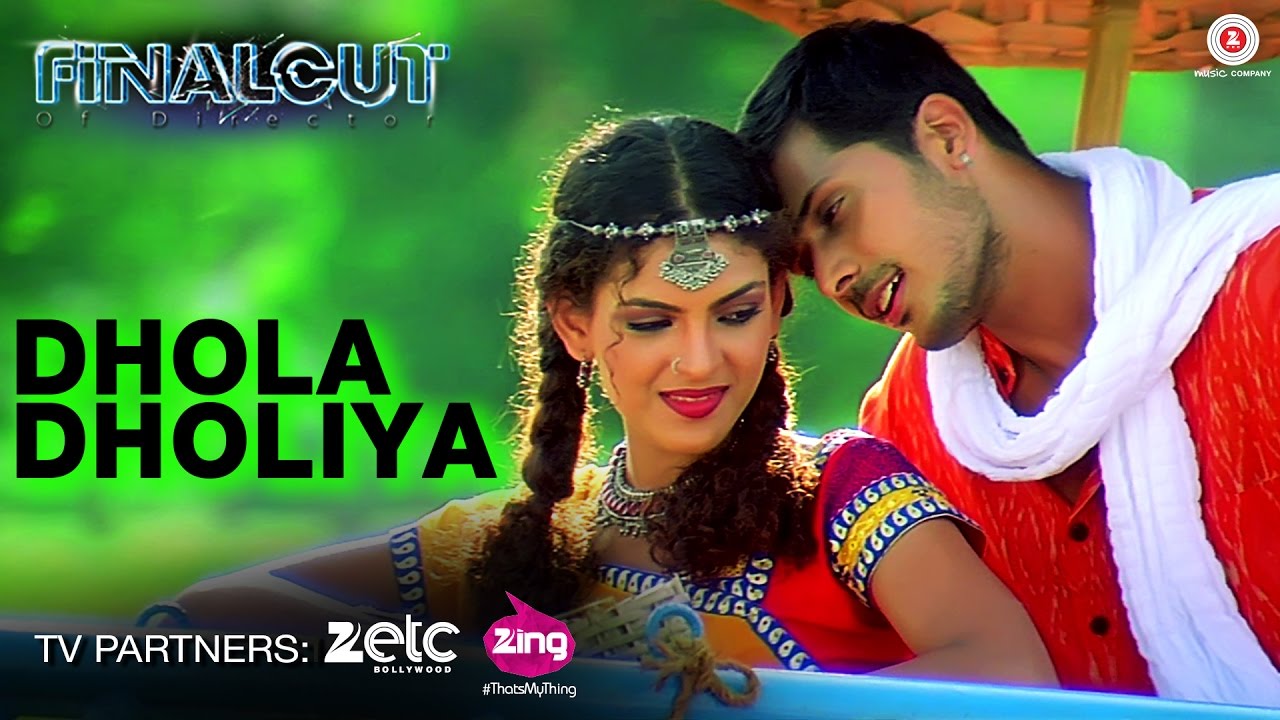 Dhola Dholiya Lyrics | Final Cut Of Director | Sneha Pant, Afsar | Monty Sharma