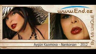 Aygun Kazimova - Nankorsan