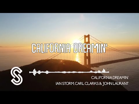 Ian Storm, Carl Clarks & John Laurant - California Dreamin'