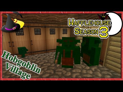 DakoGuyver - Hobgoblin Village ~ WaffleHouse Season 3 #8 ~ Minecraft Witchery Mod