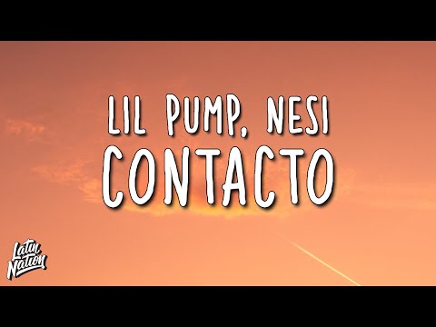 Lil Pump ft Nesi - Contacto (Lyrics/Letra)
