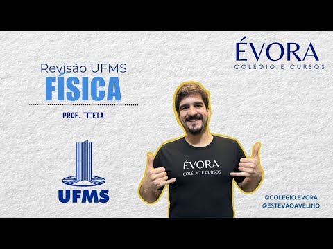 REVISÃO UFMS 2024/25 - FÍSICA