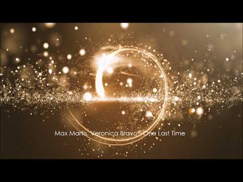 Max Martis, Veronica Bravo - One Last Time