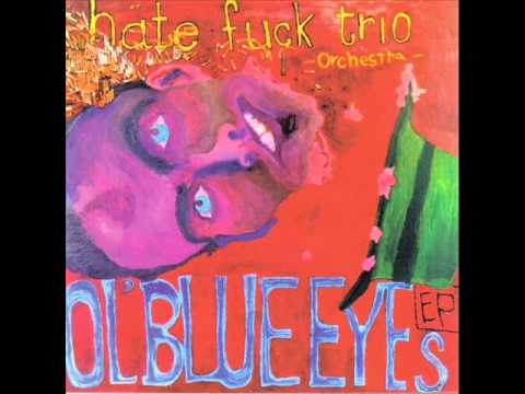 The Hate Fuck Trio - Whole Fucking World On A String