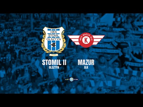 Transmisja z meczu Stomil II Olsztyn - Mazur Ełk 1:1