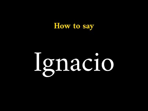 How to Pronounce Ignacio