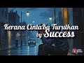 Kenapa Cinta Bisa Bikin Hidup Berubah Begini Kerana CintaKu Turutkan Success