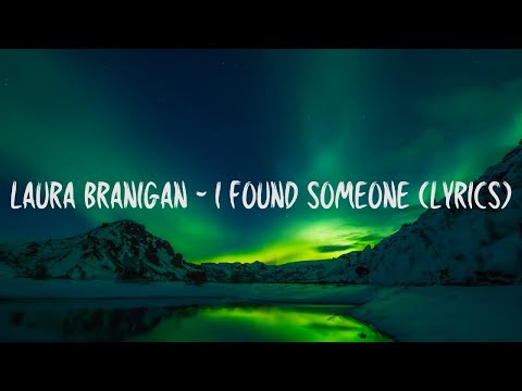 I Found Someone - Laura Branigan