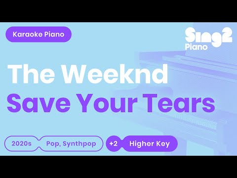 The Weeknd - Save Your Tears (Karaoke Piano) Higher Key