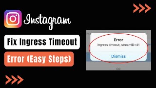 How To Fix Ingress Timeout Error On Instagram !
