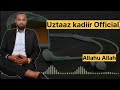 Zikrii Haarawa Afaan Oromoo Ustaaz Kadiir Mahammad 2022