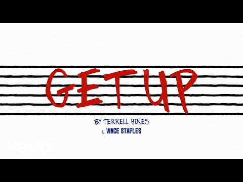 Terrell Hines, Vince Staples - Get Up (Lyric Video)