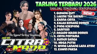 Download lagu TENGDUNG // CITRA NADA [ GUDANG DUIT ] FULL ALBUM PILIHAN TERBAIK 2026 // TARLING TERPOPULER mp3