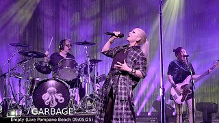 Garbage - Empty (Live Pompano Beach 09/05/25)