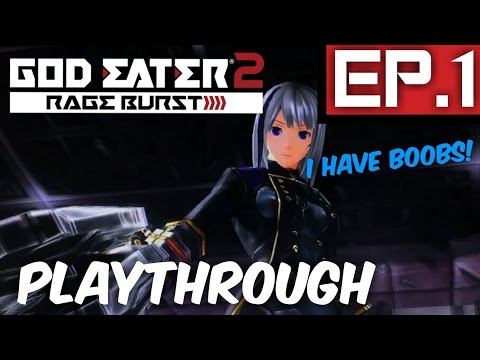 Blood-Type  - God Eater 2:Rage Burst-Ep.1-Playthrough (PS4)