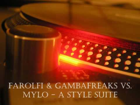 Farolfi & Gambafreaks vs. Mylo - A Style Suite